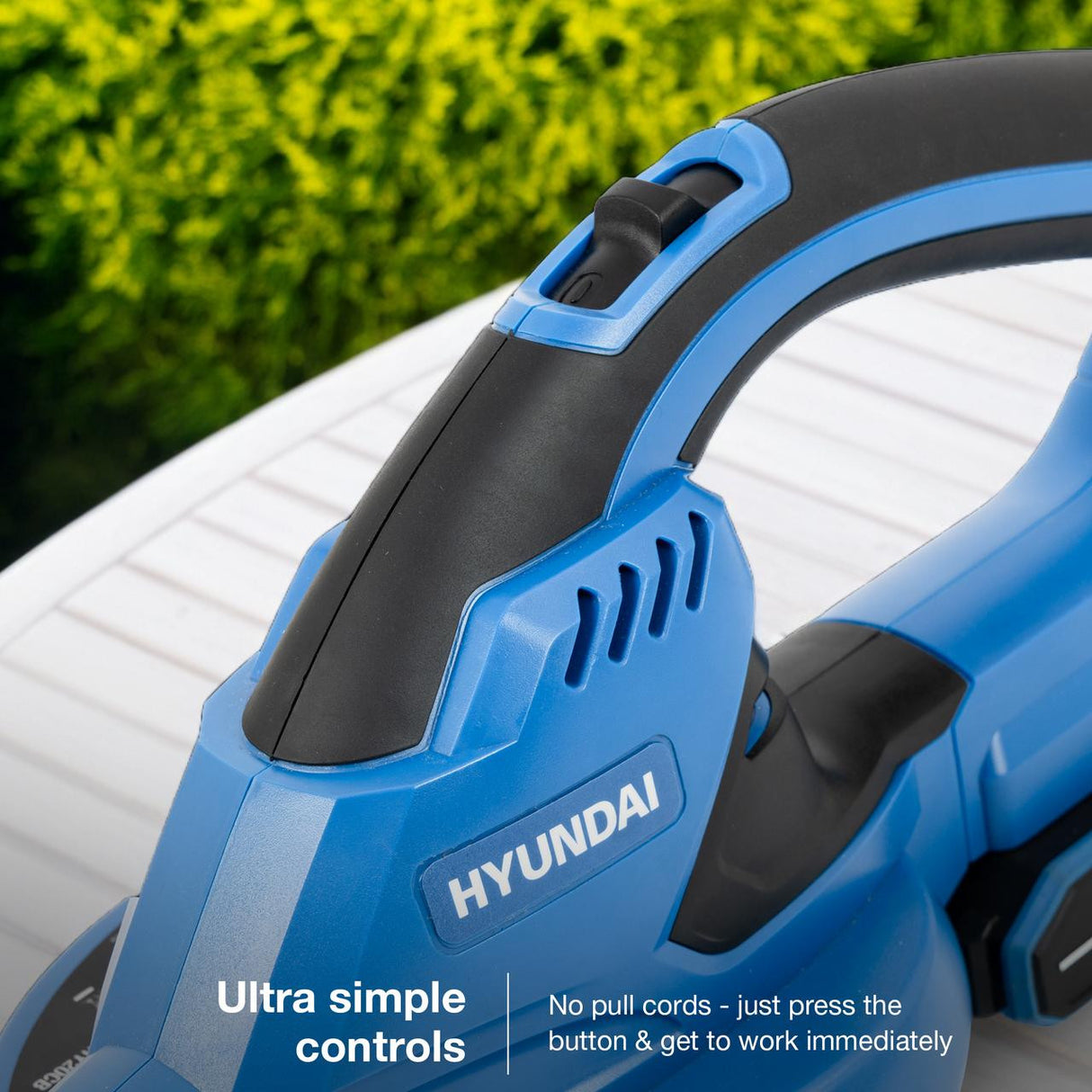 Ultra simple controls - no pull-cords, simply push the button and get to work immediately